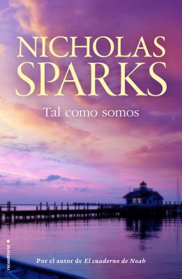 Tal Como Somos - Sparks, Nicholas