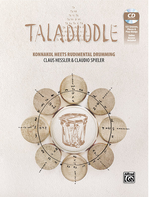 Taladiddle: Konnakol Meets Rudimental Drumming, Book & CD with Online Audio - Hessler, Claus (Composer), and Spieler, Claudio (Composer)
