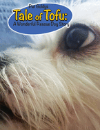 Tale of Tofu: A Wonderful Rescue Dog Story