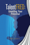 TalentFRED: Unveiling Your Potential