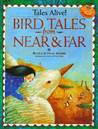 Tales Alive!: Bird Tales from Near and Far - Milord, Susan, and Wingerter, Linda S. (Illustrator)