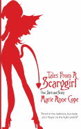 Tales From A Scarygirl: Dark and Scary Volume 1: One: Dark & Scary