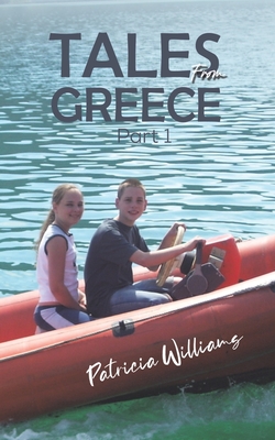 Tales from Greece: Part 1 - Williams, Patricia