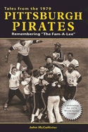 Tales from the 1979 Pittsburgh Pirates: Remembering "The Fam-A-Lee"