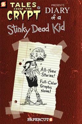 Tales from the Crypt #8: Diary of a Stinky Dead Kid - Petrucha, Stefan, and Kinney-Petrucha, Maia, and Lansdale, John L