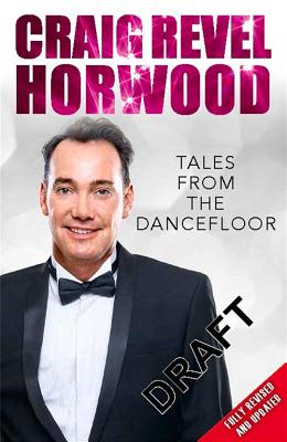 Tales from the Dance Floor - Horwood, Craig Revel