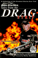 Tales from the Drag Strip with "Big Daddy" Don Garlits - Garlits, Don, and Stephens, Bill