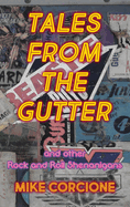 Tales from the Gutter: and other rock and roll shenanigans