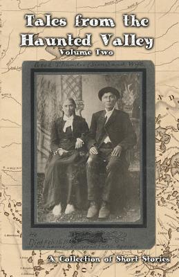 Tales from the Haunted Valley: Volume Two - Willis, Jason Lee