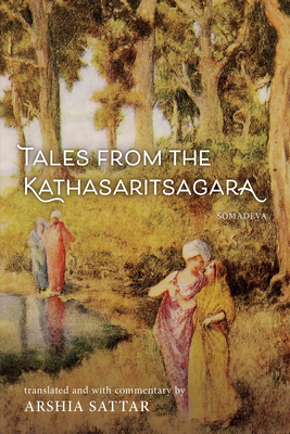 Tales from the Kathasaritsagara - Sattar, Arshia, and Somadeva