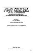 Tales from the South China Seas: Images of the British in South-East Asia in the Twentieth Century