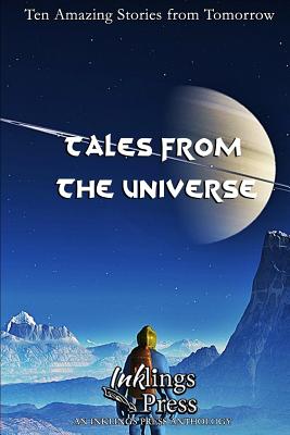 Tales from the Universe: Ten Amazing Stories from Tomorrow - McBride, Leo, and Harris, Brent a, and Bensen, Daniel M