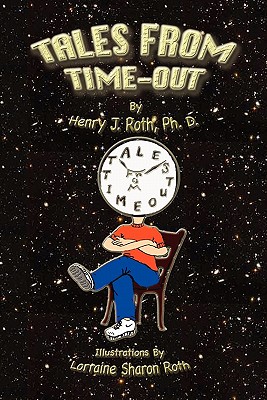 Tales from Time-Out - Roth, Henry J