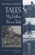 Tales My Father Never Told