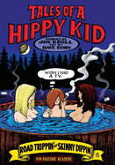 Tales of a Hippy Kid: Road Trippin' and Skinny Dippin'