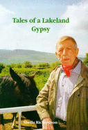 Tales of a Lakeland gypsy