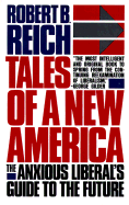 Tales of a New America - Reich, Robert B