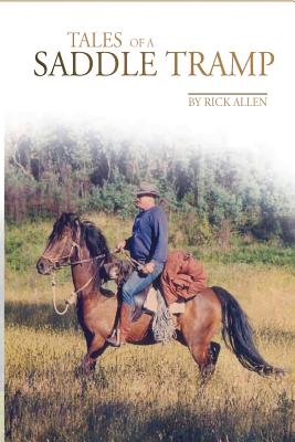 Tales of a Saddletramp - Allen, Rick