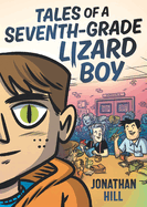 Tales of a Seventh-Grade Lizard Boy: A Graphic Novel