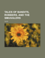 Tales of Bandits, Robbers, and the Smugglers