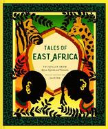 Tales of East Africa: (african Folklore Book for Teens and Adults, Illustrated Stories and Literature from Africa)