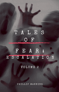 Tales of Fear: Escalation