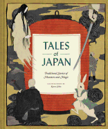 Tales of Japan: Traditional Stories of Monsters and Magic (Book of Japanese Mythology, Folk Tales from Japan)