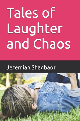 Tales of Laughter and Chaos - Shagbaor, Jeremiah