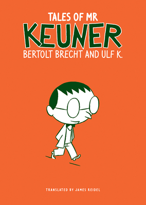 Tales of Mr. Keuner - Brecht, Bertolt, and Reidel, James (Translated by)