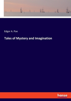 Tales of Mystery and Imagination - Poe, Edgar a