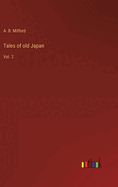 Tales of old Japan: Vol. 2