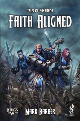 Tales of Pannithor: Faith Aligned - Barber, Mark