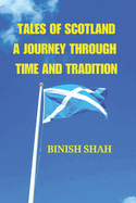 Tales of Scotland: A Journey Through Time and Tradition