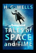 Tales of Space and Time "Annotated"