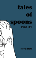 Tales Of Spoons - Zine 1
