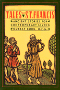 Tales of St. Francis: Ancient Stories for Contemporary Living