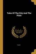 Tales Of The City And The Plain