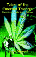 Tales of the Emerald Triangle: Memoirs of a Marijuana Grower