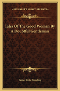 Tales of the Good Woman by a Doubtful Gentleman