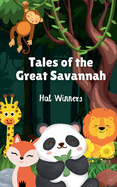 Tales of the Great Savannah