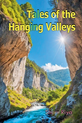 Tales of the Hanging Valleys - Riya, Sharr