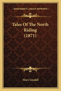Tales of the North Riding (1871)