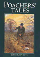 Tales of the old poachers - Humphreys, John