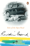 Tales of the Open Road: Signed as on Road with Ruskin Bond