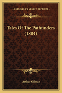 Tales Of The Pathfinders (1884)