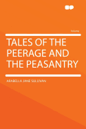 Tales of the Peerage and the Peasantry