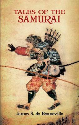 Tales of the Samurai - de Benneville, James S, Professor