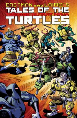 Tales of the Teenage Mutant Ninja Turtles Volume 1 - Eastman, Kevin, and Laird, Peter, and Lawson, Jim