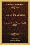 Tales of the Untamed: Dramas of the Animal World (1912)