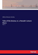 Tales of the Zenana; or, a Nuwab's Leisure Hours: Vol. I.